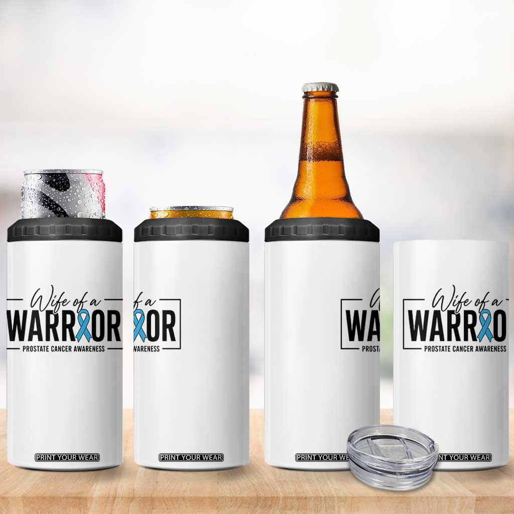 Wife Of A Warrior Prostate Cancer Awareness 4 in 1 Can Cooler Tumbler Blue Ribbon Graphic