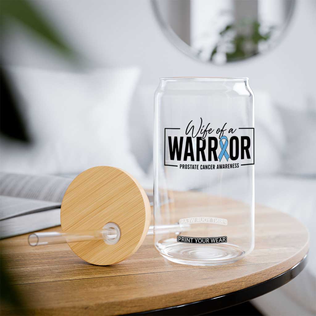 Wife Of A Warrior Prostate Cancer Awareness Glass Can Blue Ribbon Graphic