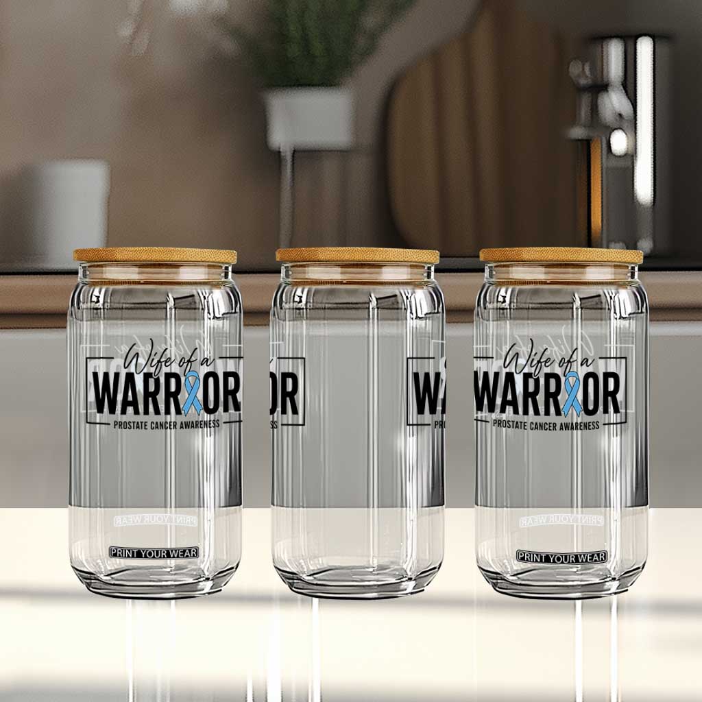Wife Of A Warrior Prostate Cancer Awareness Glass Can Blue Ribbon Graphic
