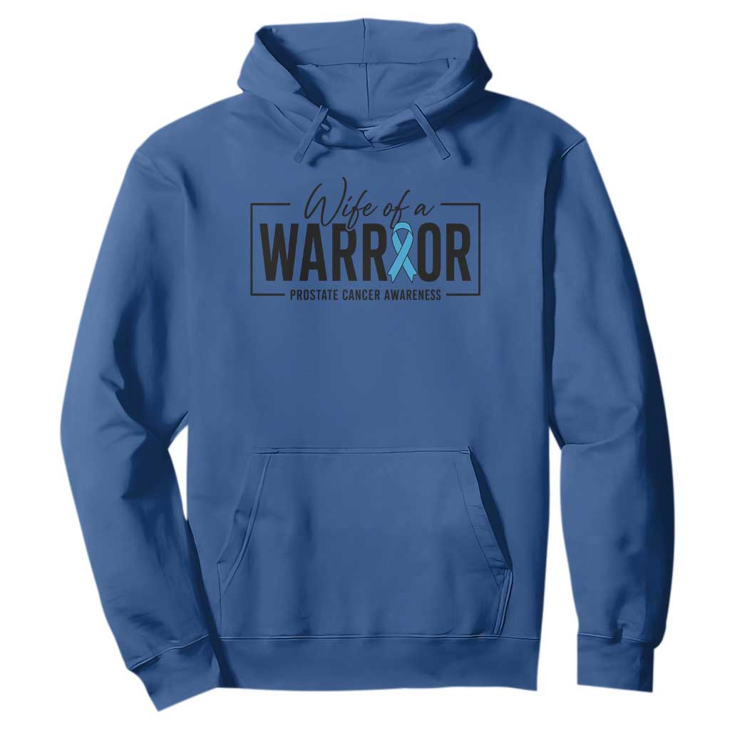 Wife Of A Warrior Prostate Cancer Awareness Hoodie Blue Ribbon Graphic