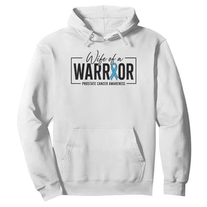 Wife Of A Warrior Prostate Cancer Awareness Hoodie Blue Ribbon Graphic