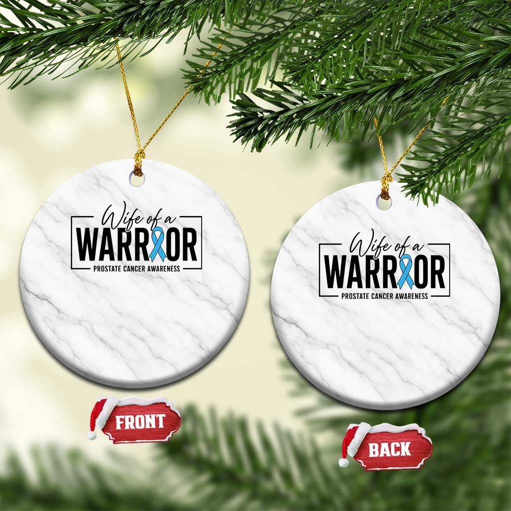 Wife Of A Warrior Prostate Cancer Awareness Ceramic Ornament Blue Ribbon Graphic
