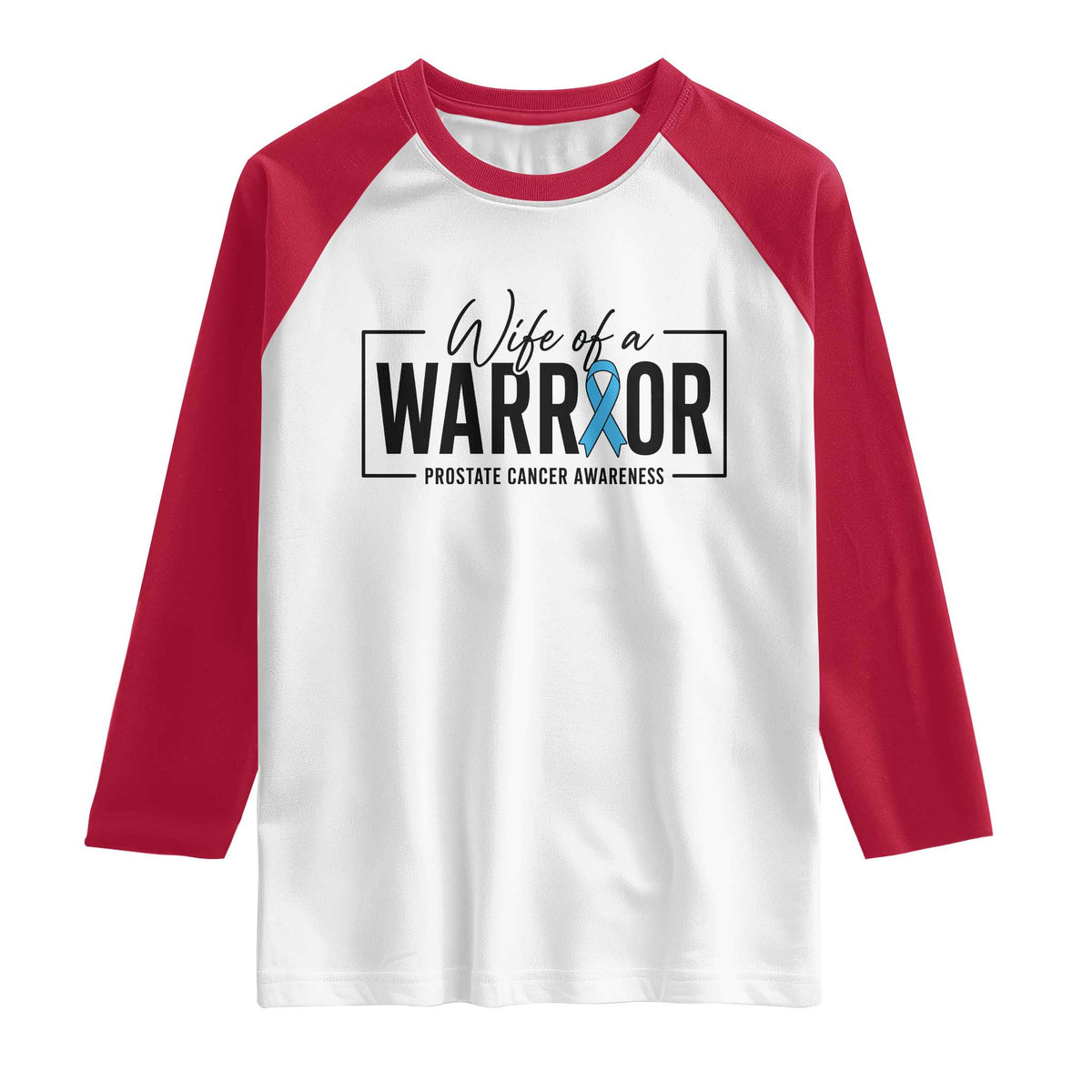 Wife Of A Warrior Prostate Cancer Awareness Raglan Shirt Blue Ribbon Graphic