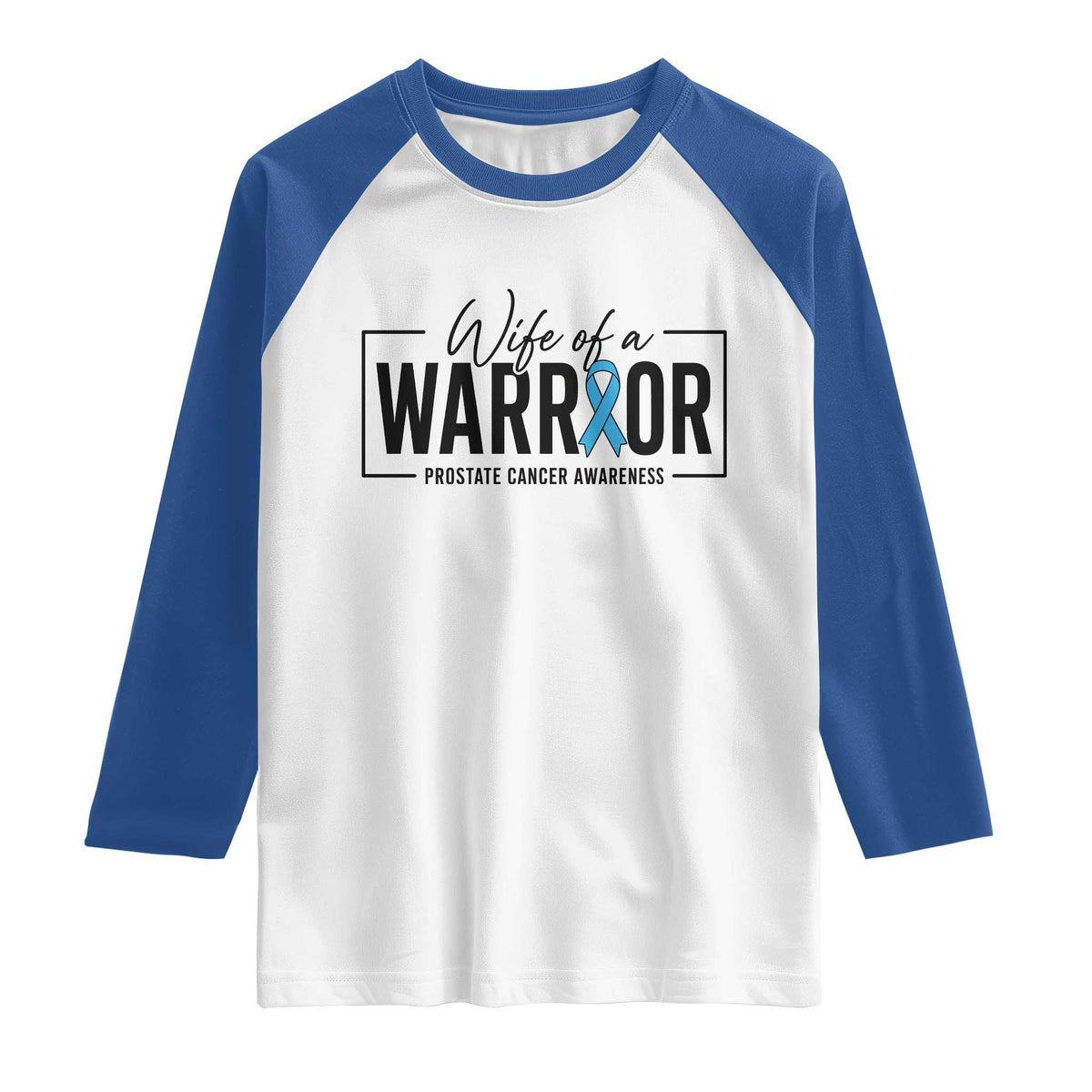 Wife Of A Warrior Prostate Cancer Awareness Raglan Shirt Blue Ribbon Graphic