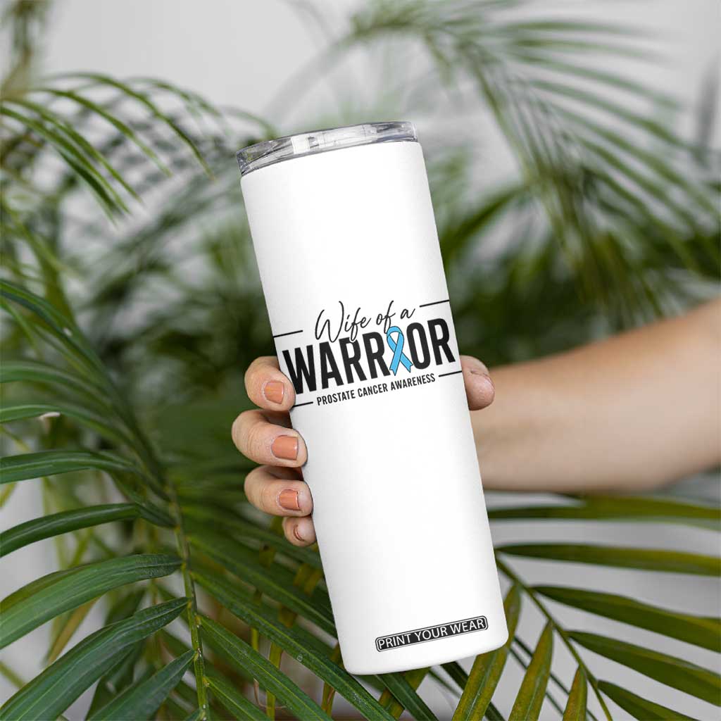 Wife Of A Warrior Prostate Cancer Awareness Skinny Tumbler Blue Ribbon Graphic