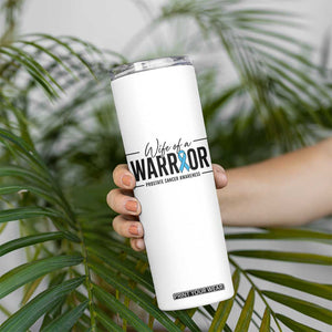 Wife Of A Warrior Prostate Cancer Awareness Skinny Tumbler Blue Ribbon Graphic