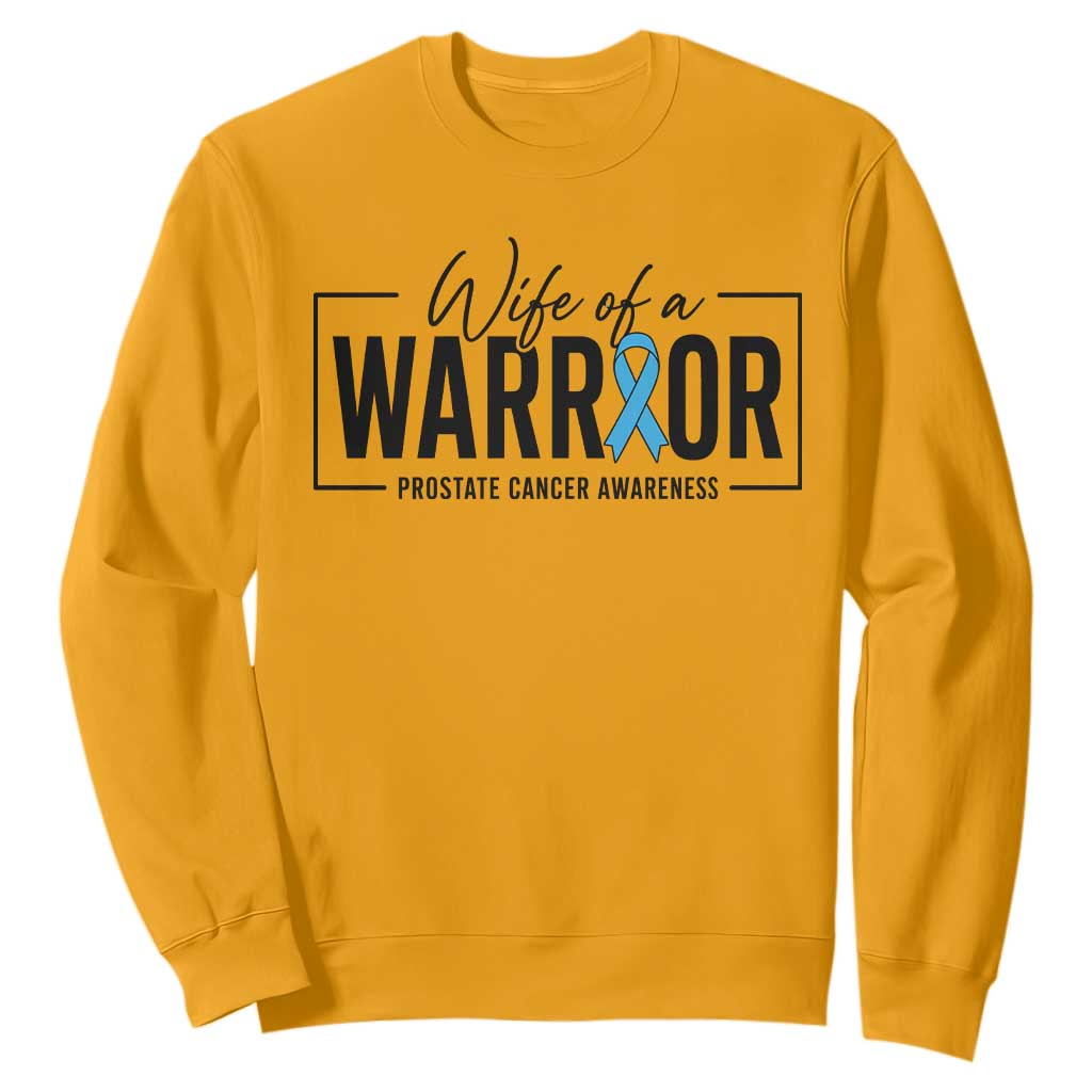 Wife Of A Warrior Prostate Cancer Awareness Sweatshirt Blue Ribbon Graphic