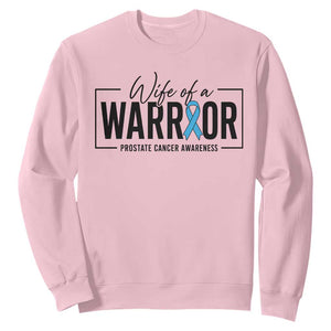 Wife Of A Warrior Prostate Cancer Awareness Sweatshirt Blue Ribbon Graphic