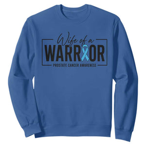 Wife Of A Warrior Prostate Cancer Awareness Sweatshirt Blue Ribbon Graphic