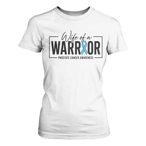 Wife Of A Warrior Prostate Cancer Awareness T Shirt For Women Blue Ribbon Graphic