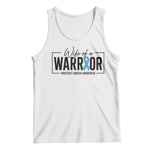Wife Of A Warrior Prostate Cancer Awareness Tank Top Blue Ribbon Graphic
