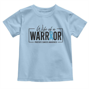 Wife Of A Warrior Prostate Cancer Awareness Toddler T Shirt Blue Ribbon Graphic