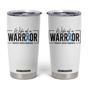 Wife Of A Warrior Prostate Cancer Awareness Tumbler Cup Blue Ribbon Graphic