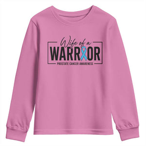 Wife Of A Warrior Prostate Cancer Awareness Youth Sweatshirt Blue Ribbon Graphic