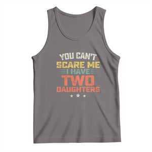 You Cant Scare Me I Have Two Daughters Tank Top Funny Dad Mom Retro Graphic TS10 Deep Heather Print Your Wear