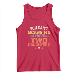 You Cant Scare Me I Have Two Daughters Tank Top Funny Dad Mom Retro Graphic TS10 Red Print Your Wear