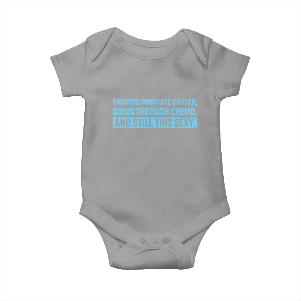 Funny Prostate Cancer Awareness Baby Onesie Going Through Chemo Still This Sexy