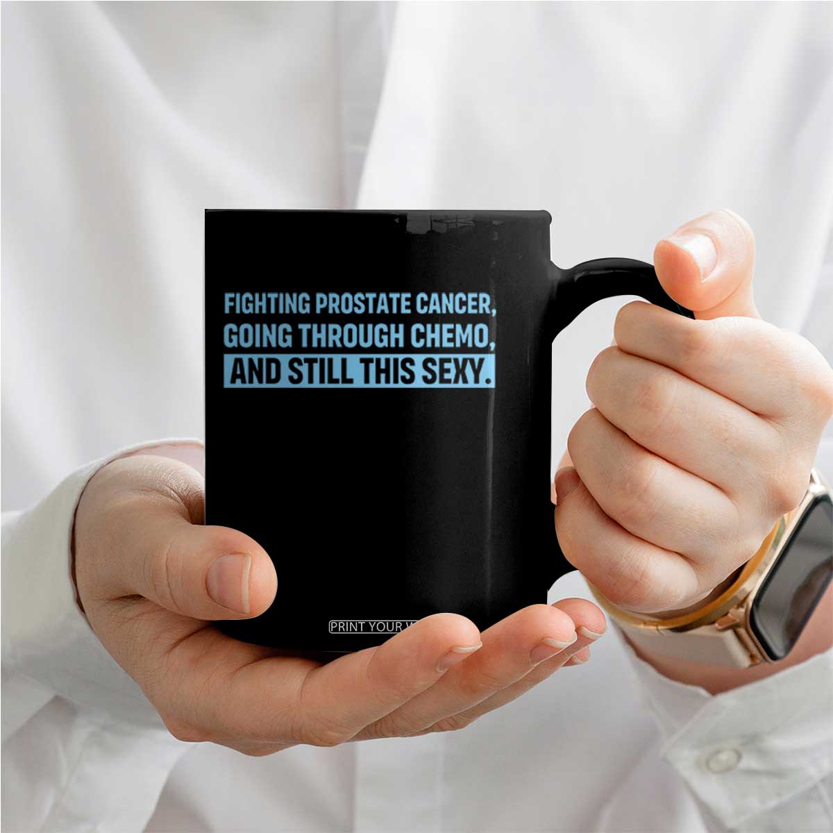 Funny Prostate Cancer Awareness Coffee Mug Going Through Chemo Still This Sexy