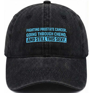 Funny Prostate Cancer Awareness Washed Cotton Baseball Cap Going Through Chemo Still This Sexy