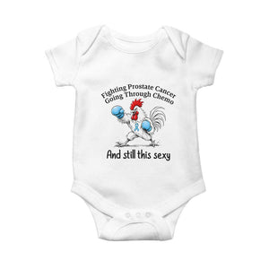Funny Prostate Cancer Awareness Rooster Graphic Baby Onesie Going Through Chemo Still This Sexy