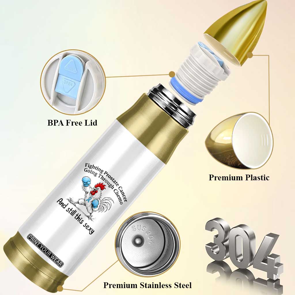 Funny Prostate Cancer Awareness Rooster Graphic Bullet Tumbler Going Through Chemo Still This Sexy