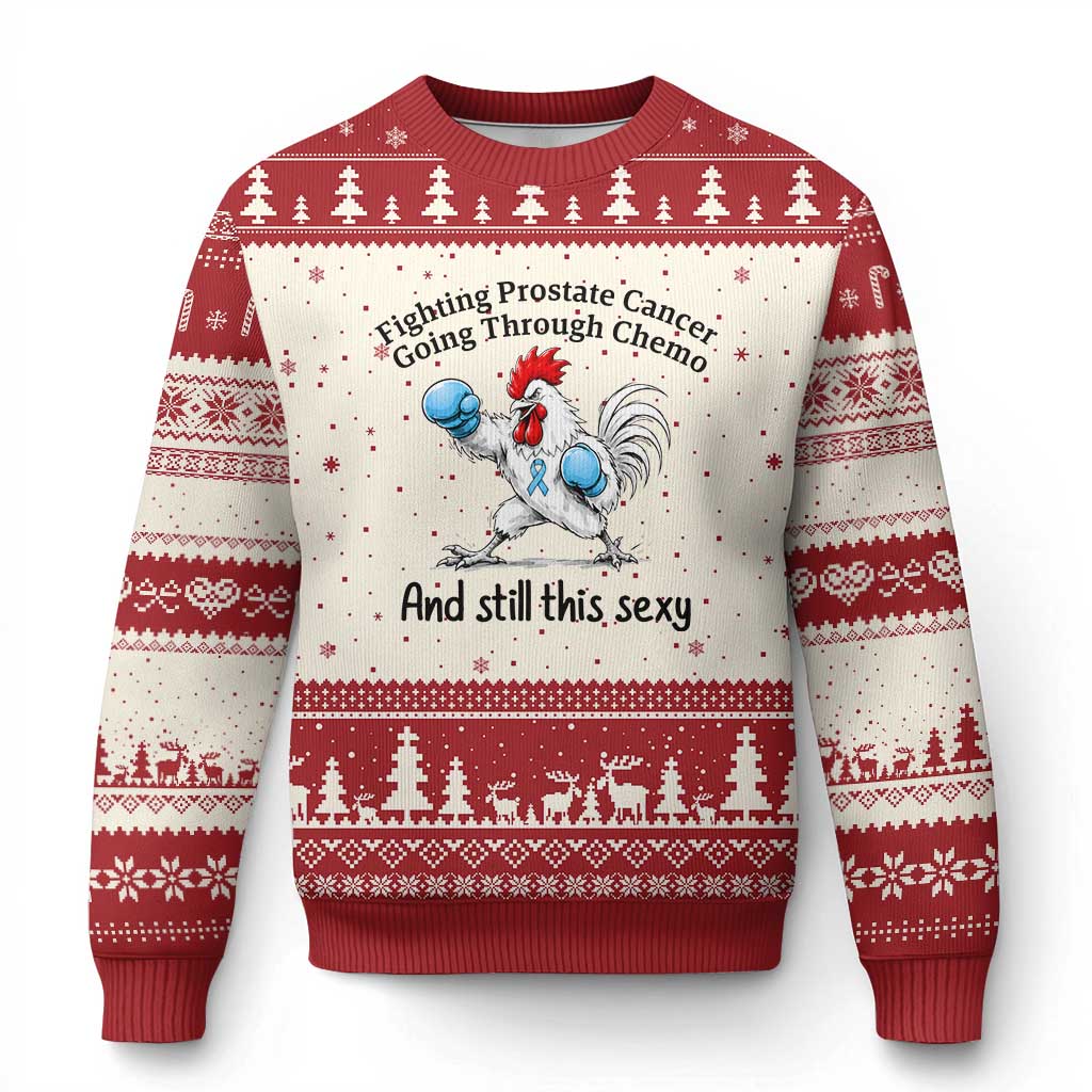 Funny Prostate Cancer Awareness Rooster Graphic Ugly Christmas Sweater Going Through Chemo Still This Sexy TS10 Beige Red Print Your Wear