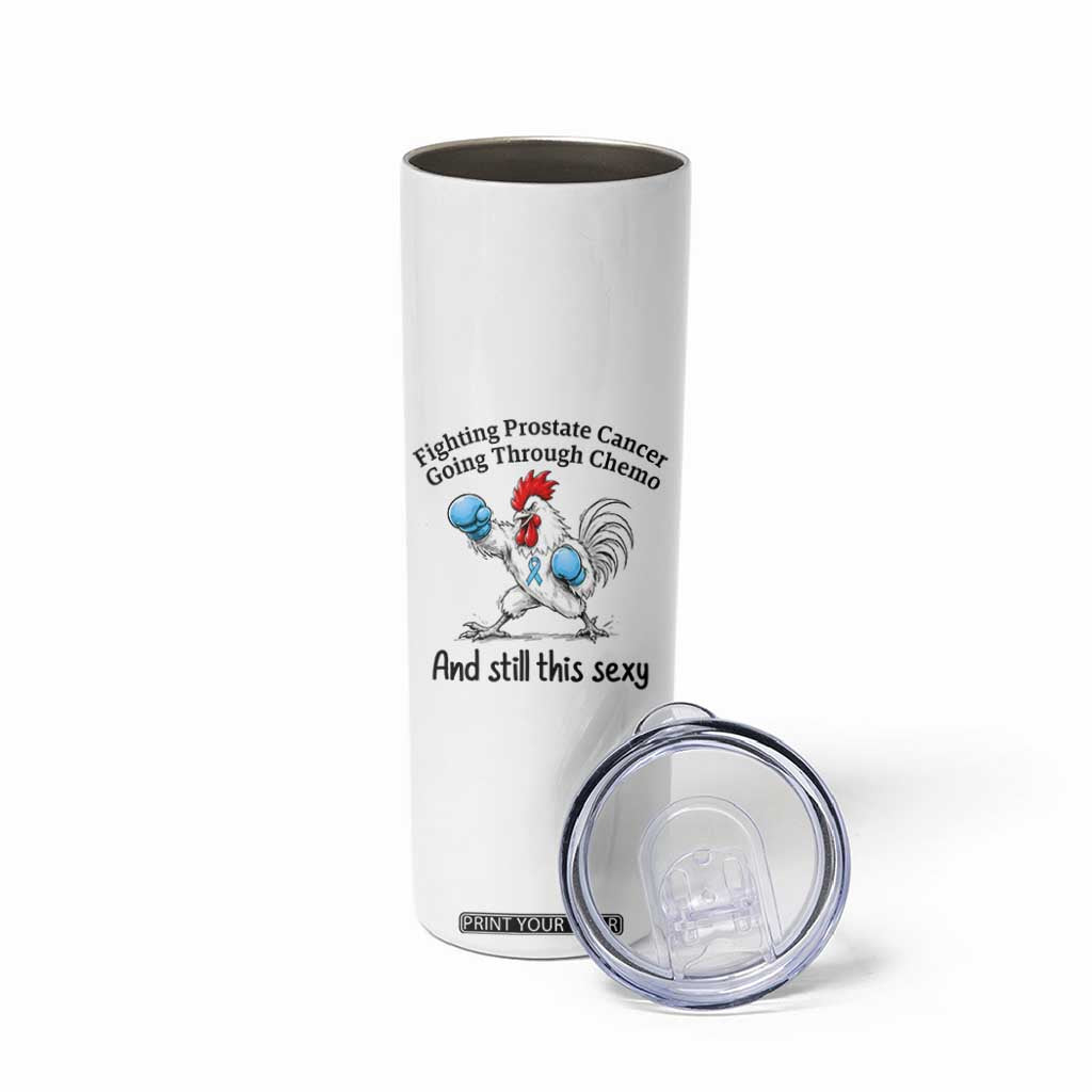 Funny Prostate Cancer Awareness Rooster Graphic Skinny Tumbler Going Through Chemo Still This Sexy