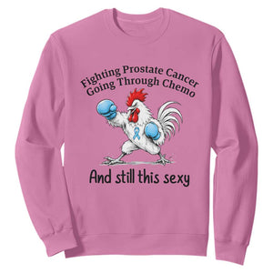 Funny Prostate Cancer Awareness Rooster Graphic Sweatshirt Going Through Chemo Still This Sexy