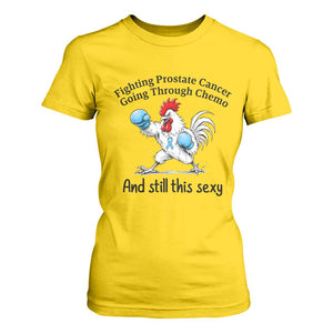 Funny Prostate Cancer Awareness Rooster Graphic T Shirt For Women Going Through Chemo Still This Sexy