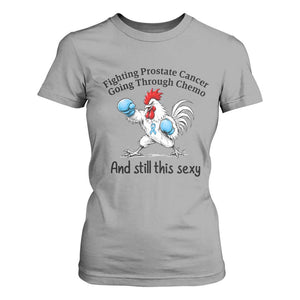 Funny Prostate Cancer Awareness Rooster Graphic T Shirt For Women Going Through Chemo Still This Sexy