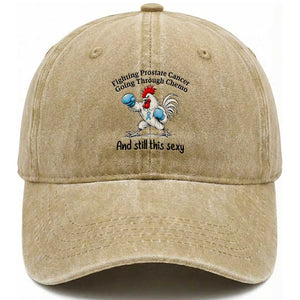 Funny Prostate Cancer Awareness Rooster Graphic Washed Cotton Baseball Cap Going Through Chemo Still This Sexy
