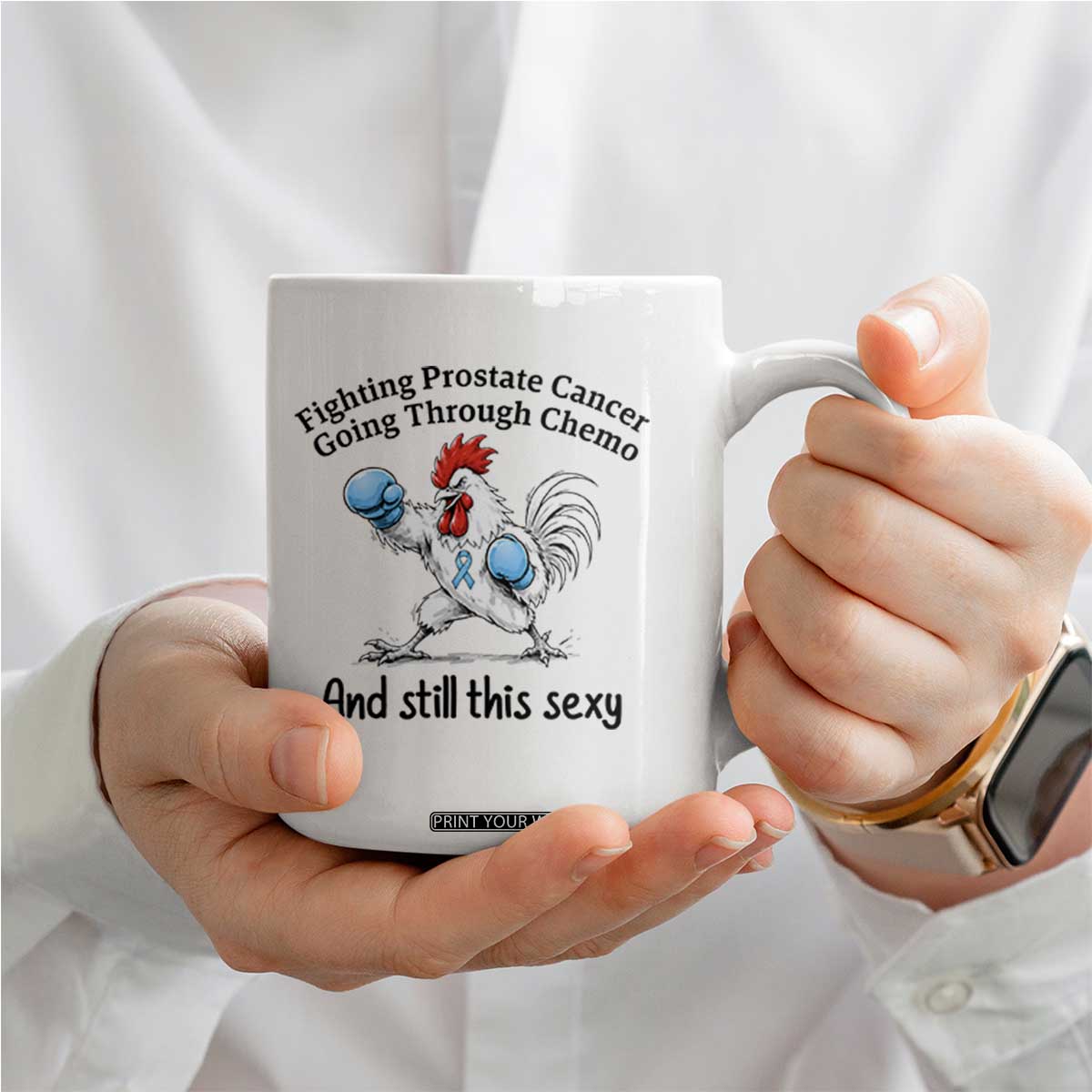 Funny Prostate Cancer Awareness Rooster Graphic Coffee Mug Going Through Chemo Still This Sexy