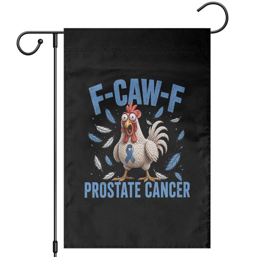F-Caw-F Prostate Cancer Awareness Chicken Garden Flag Funny Blue Ribbon Support TS10 Black Print Your Wear
