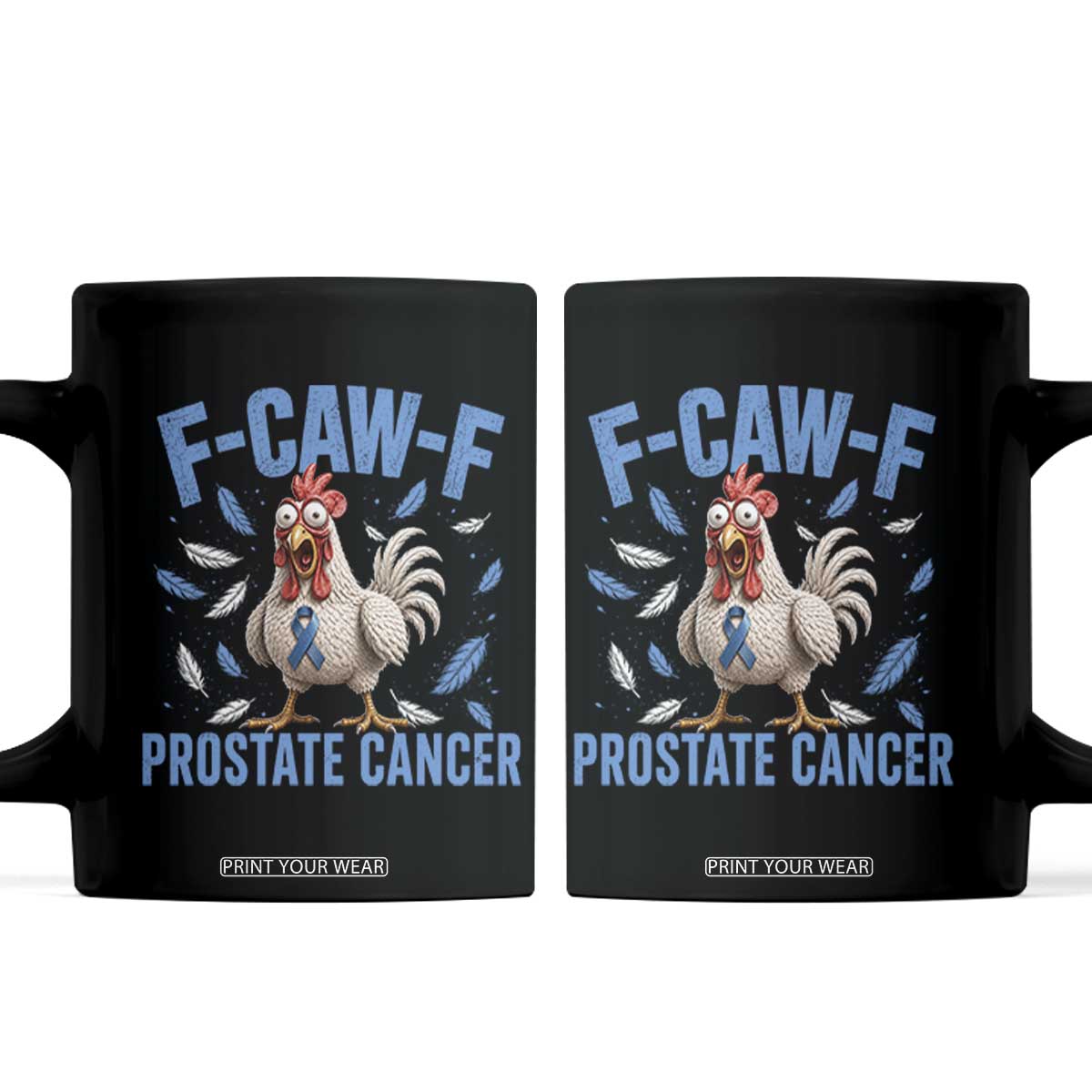 F-Caw-F Prostate Cancer Awareness Chicken Coffee Mug Funny Blue Ribbon Support