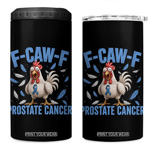 F-Caw-F Prostate Cancer Awareness Chicken 4 in 1 Can Cooler Tumbler Funny Blue Ribbon Support