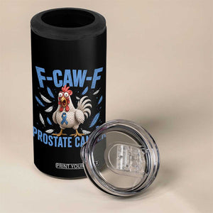 F-Caw-F Prostate Cancer Awareness Chicken 4 in 1 Can Cooler Tumbler Funny Blue Ribbon Support