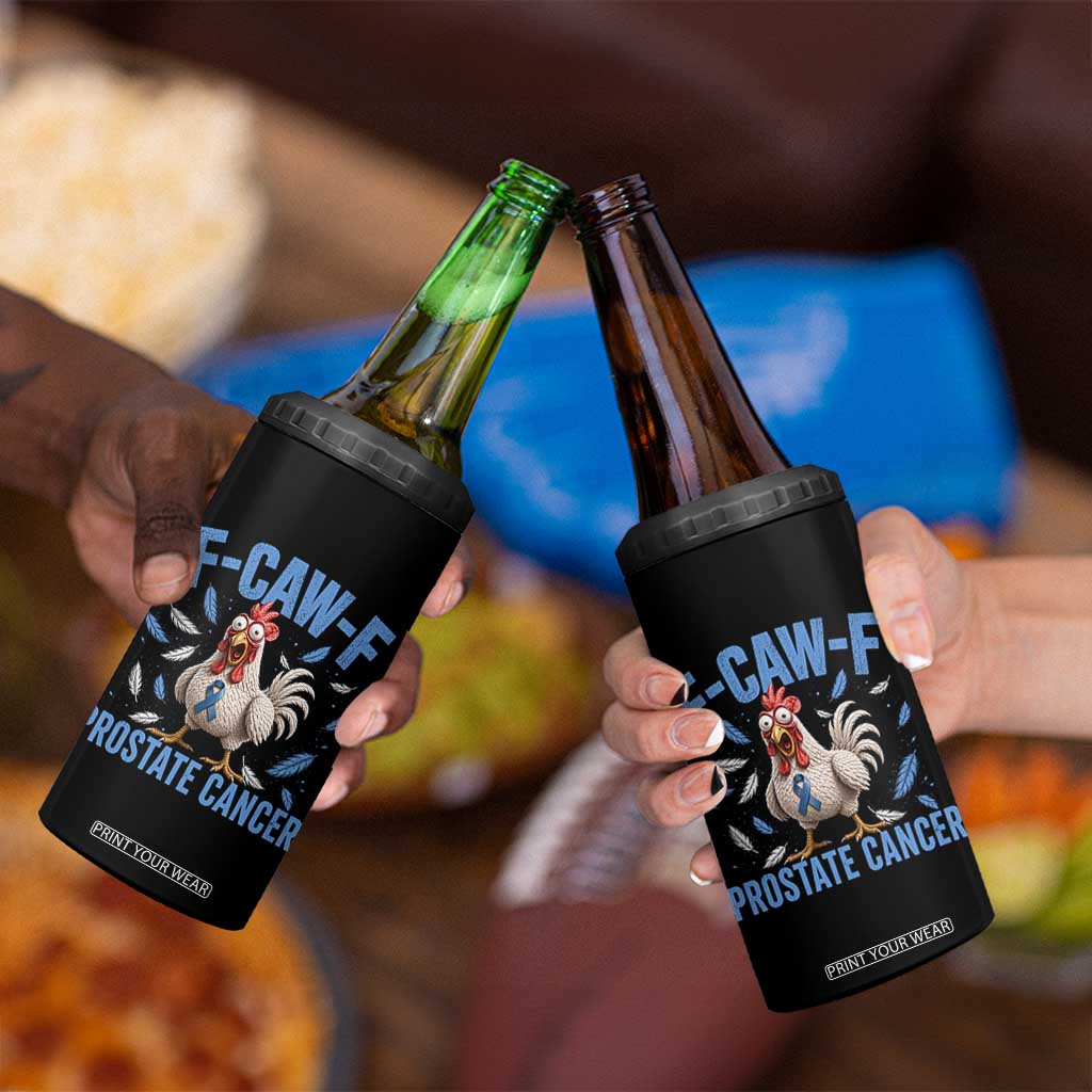 F-Caw-F Prostate Cancer Awareness Chicken 4 in 1 Can Cooler Tumbler Funny Blue Ribbon Support