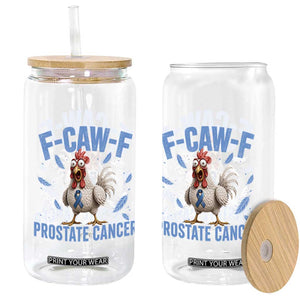 F-Caw-F Prostate Cancer Awareness Chicken Glass Can Funny Blue Ribbon Support