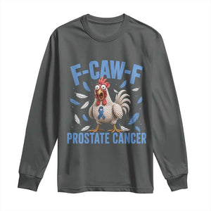 F-Caw-F Prostate Cancer Awareness Chicken Long Sleeve Shirt Funny Blue Ribbon Support