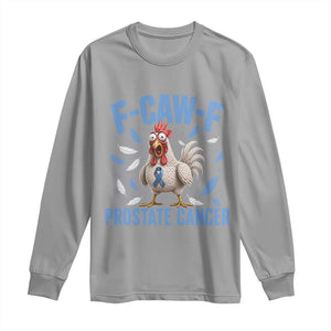 F-Caw-F Prostate Cancer Awareness Chicken Long Sleeve Shirt Funny Blue Ribbon Support
