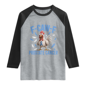 F-Caw-F Prostate Cancer Awareness Chicken Raglan Shirt Funny Blue Ribbon Support