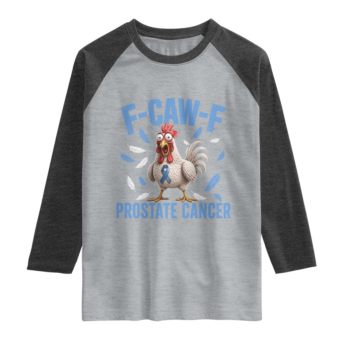 F-Caw-F Prostate Cancer Awareness Chicken Raglan Shirt Funny Blue Ribbon Support