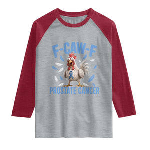 F-Caw-F Prostate Cancer Awareness Chicken Raglan Shirt Funny Blue Ribbon Support