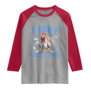 F-Caw-F Prostate Cancer Awareness Chicken Raglan Shirt Funny Blue Ribbon Support