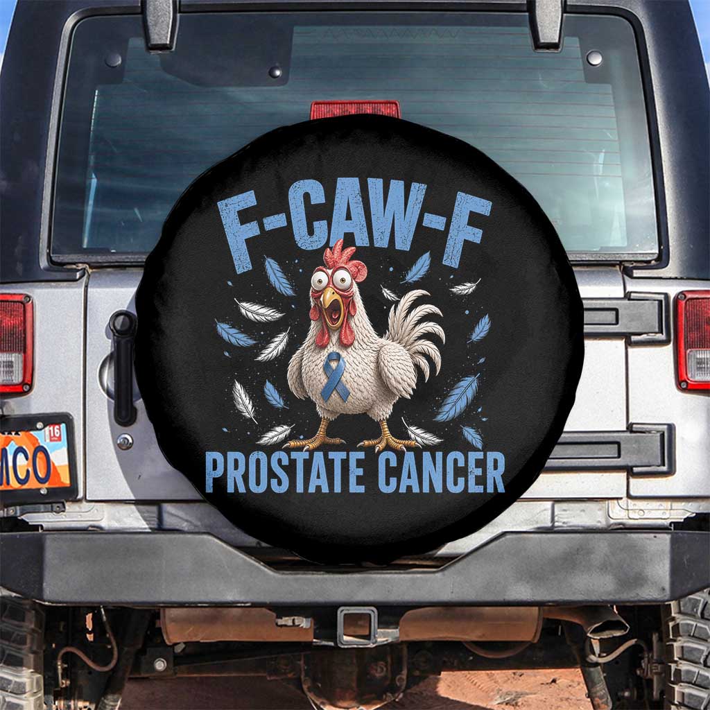 F-Caw-F Prostate Cancer Awareness Chicken Spare Tire Cover Funny Blue Ribbon Support TS10 No hole Black Print Your Wear