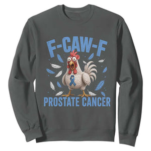 F-Caw-F Prostate Cancer Awareness Chicken Sweatshirt Funny Blue Ribbon Support