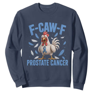 F-Caw-F Prostate Cancer Awareness Chicken Sweatshirt Funny Blue Ribbon Support