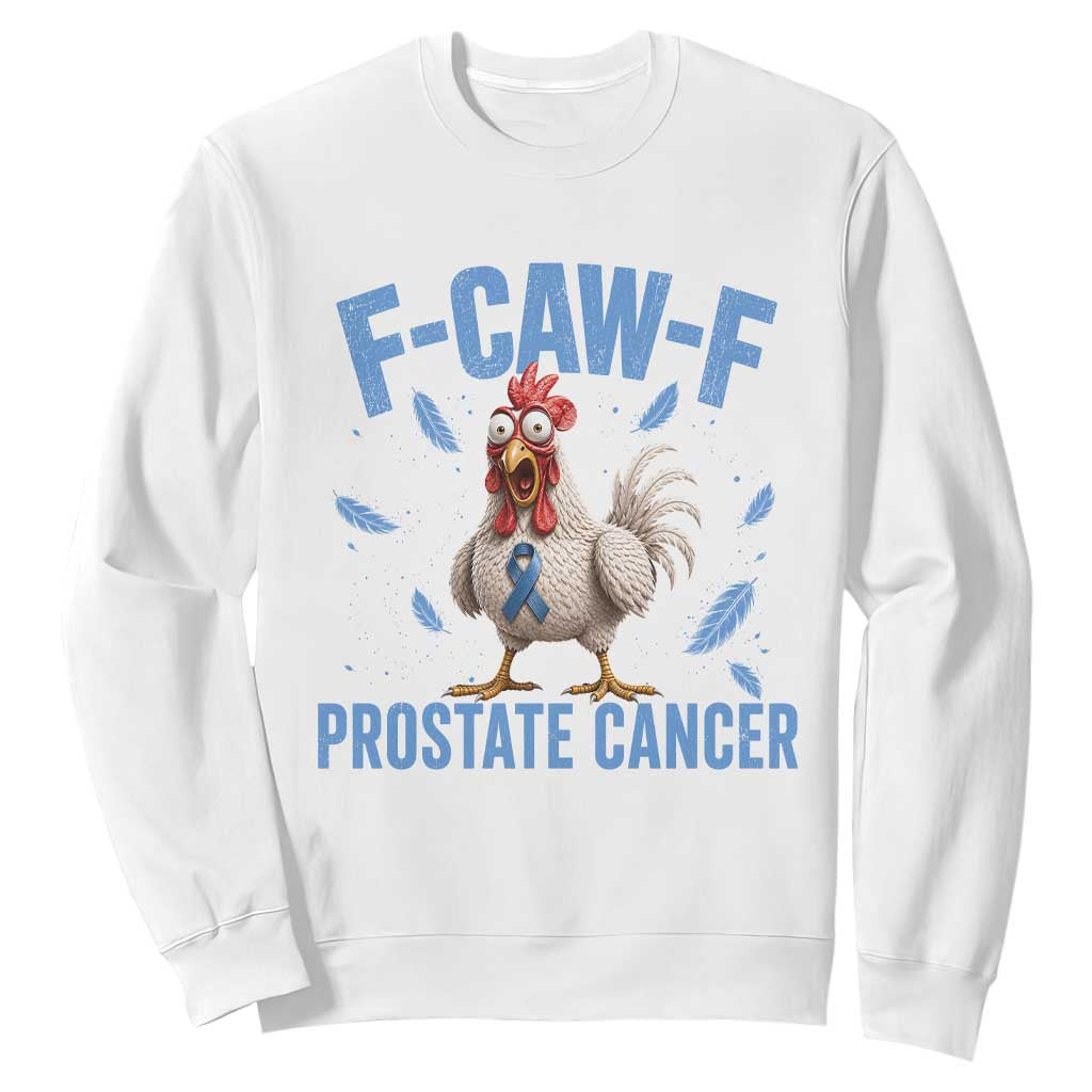F-Caw-F Prostate Cancer Awareness Chicken Sweatshirt Funny Blue Ribbon Support