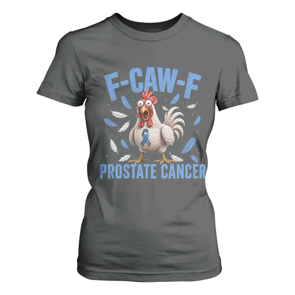 F-Caw-F Prostate Cancer Awareness Chicken T Shirt For Women Funny Blue Ribbon Support