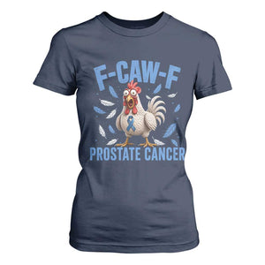 F-Caw-F Prostate Cancer Awareness Chicken T Shirt For Women Funny Blue Ribbon Support